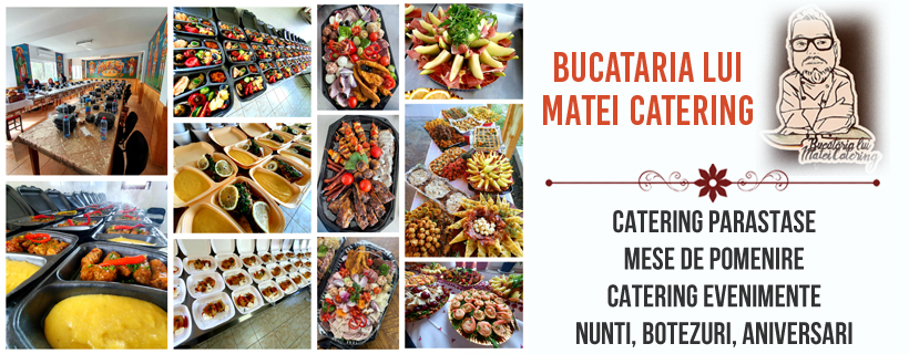 CATERING BUCATARIA LUI MATEI